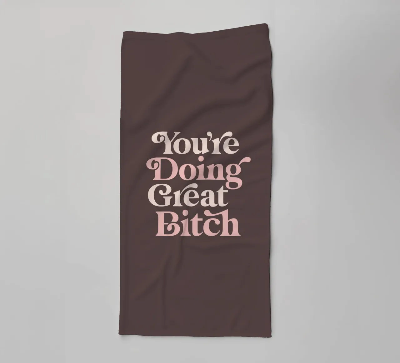 Stampa tipografica divertente You're Doing Great Bitch asciugamano da bagno da THE MOTIVATED TYPE