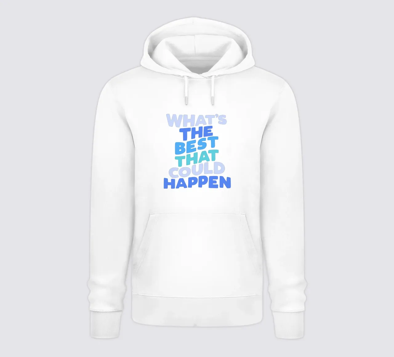 What's The Best That Could Happen Optimistic Typografie hoodie by THE MOTIVATED TYPE