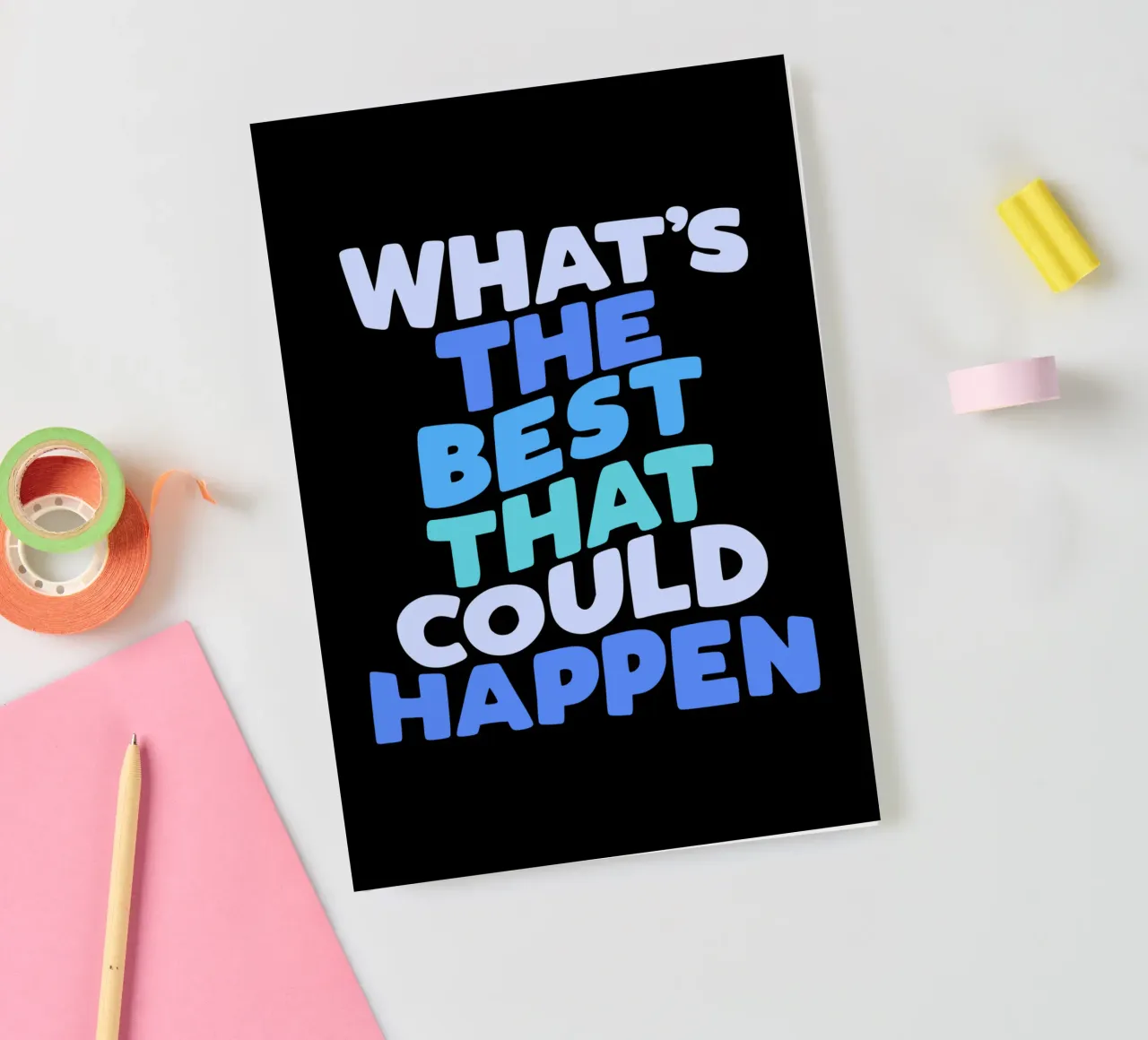 What's The Best That Could Happen Optimistic Typografie notebook by THE MOTIVATED TYPE