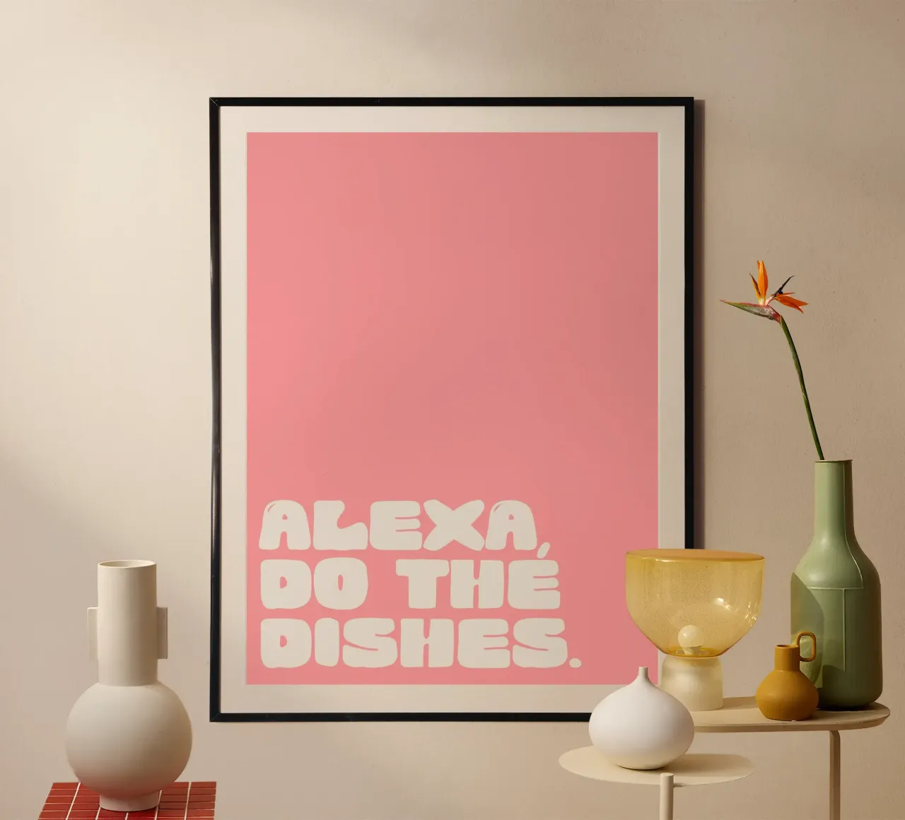 Alexa, Do The Dishes (Pink) poster con telaio in plastica da treechild