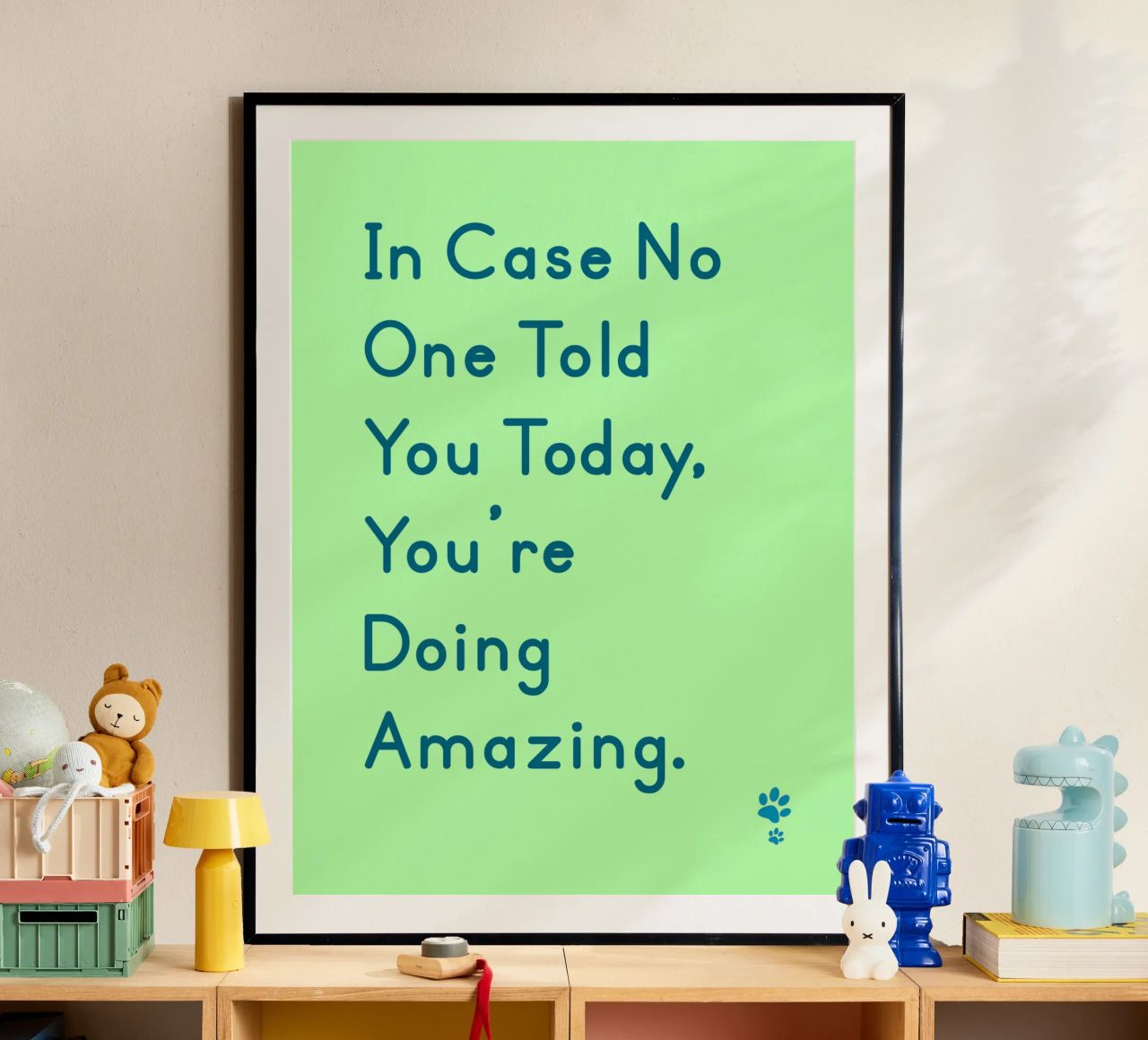 In Case One Told You Today You'Re Doing Amazing poster by catsforyou