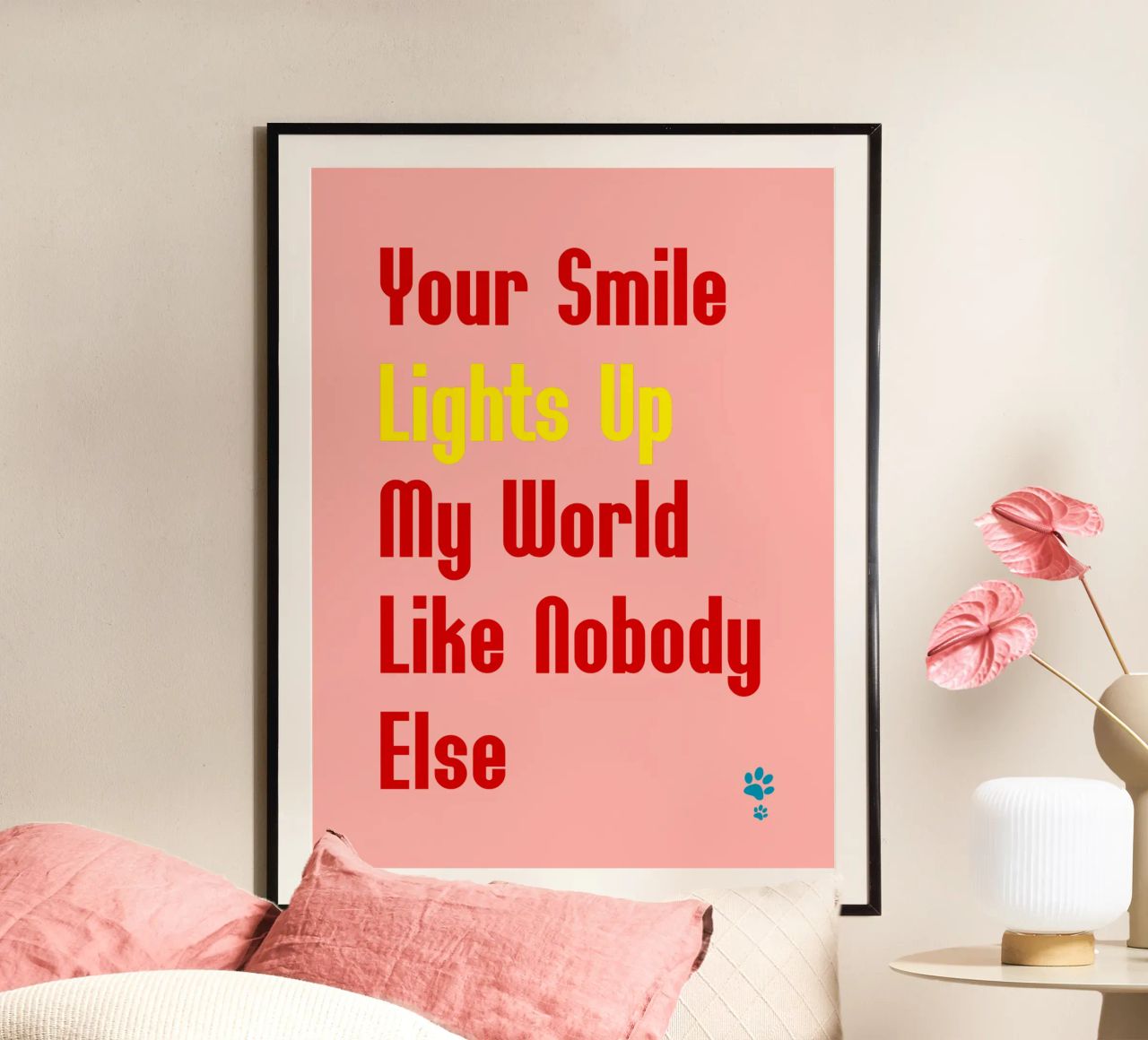 Your Smile Lights Up My World Like Nobody Else poster by catsforyou