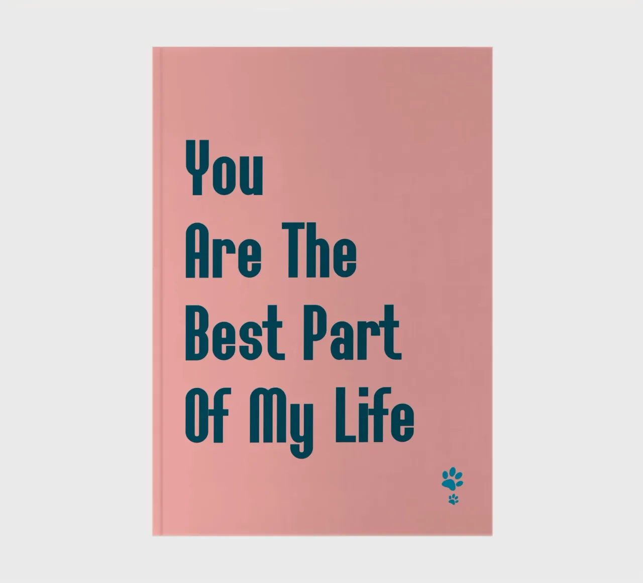 You are the best part of my life notebook by catsforyou