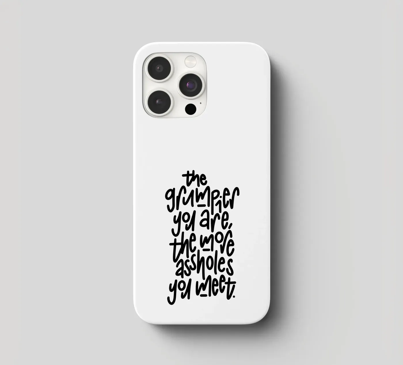Grumpy iphone case by LIMITED EDITION LETTERS