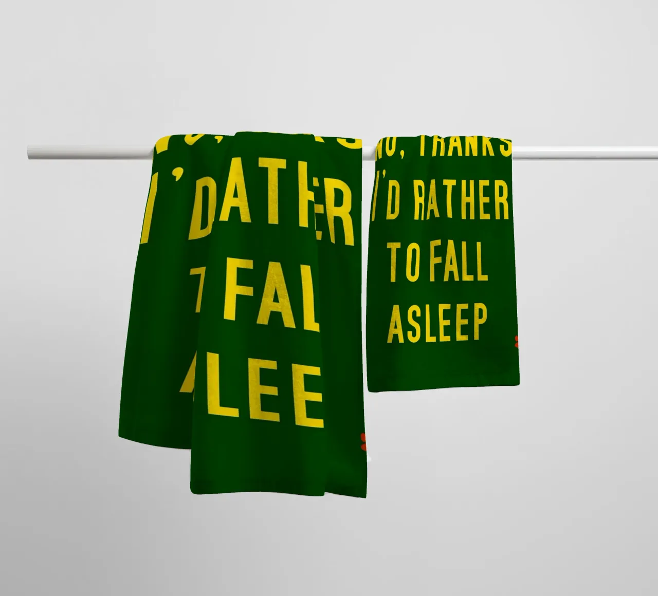 Fall In Love No Thanks I'D Rather To Fall Asleep towel by catsforyou