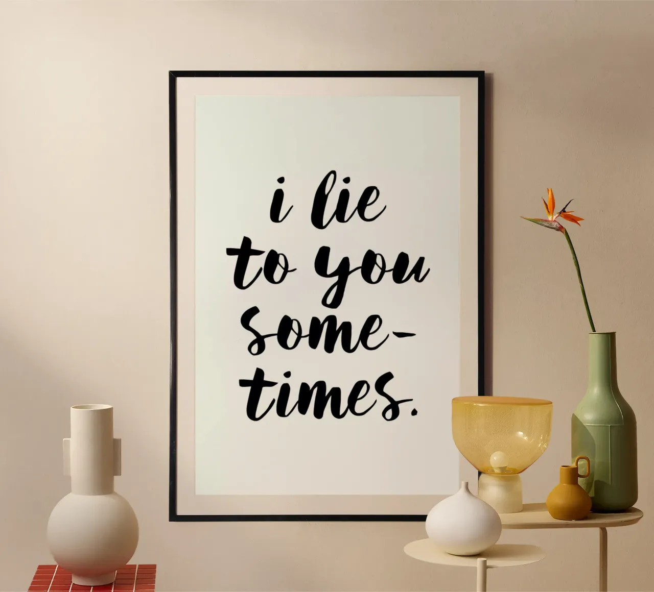 Lie poster by Mottos by Sinan Saydik