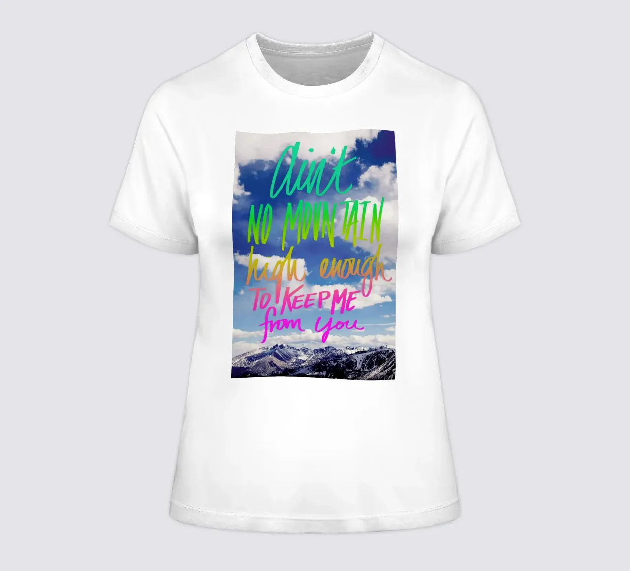 Ain't No Mountain High women's fitted t-shirt by Leah Flores