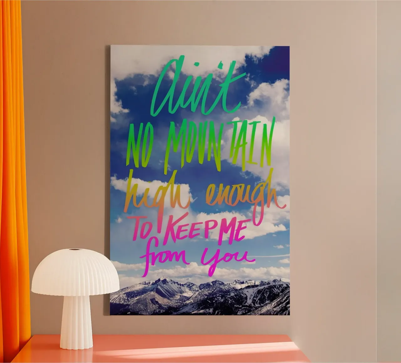 Ain't No Mountain High canvas met Baklijst van Leah Flores