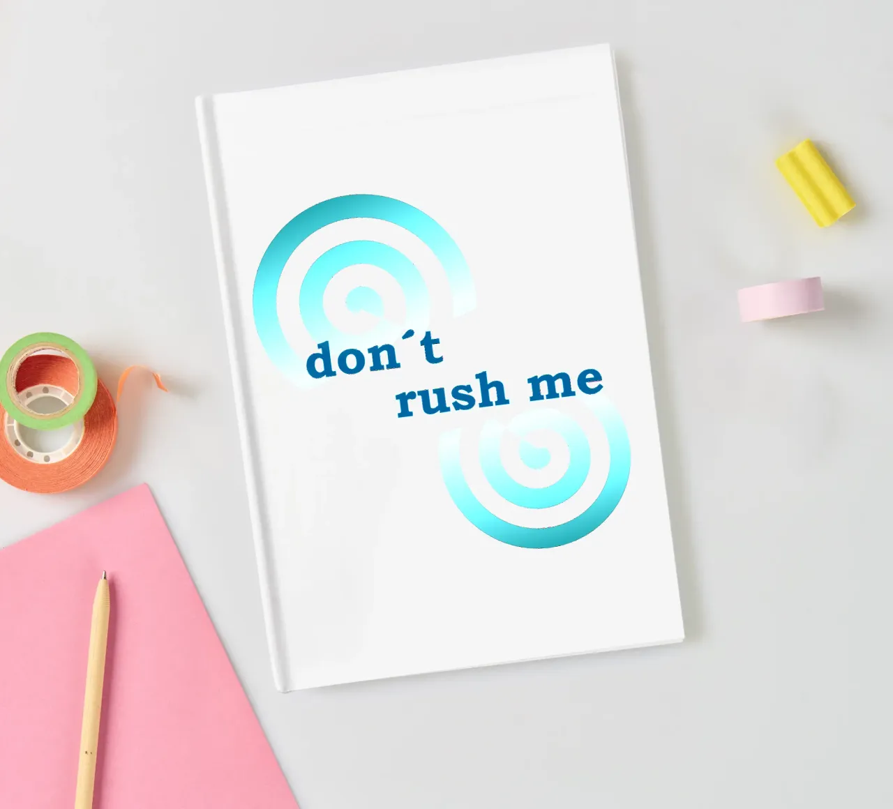 Forme geometriche con la scritta "Non mettermi fretta". diario da Something for you