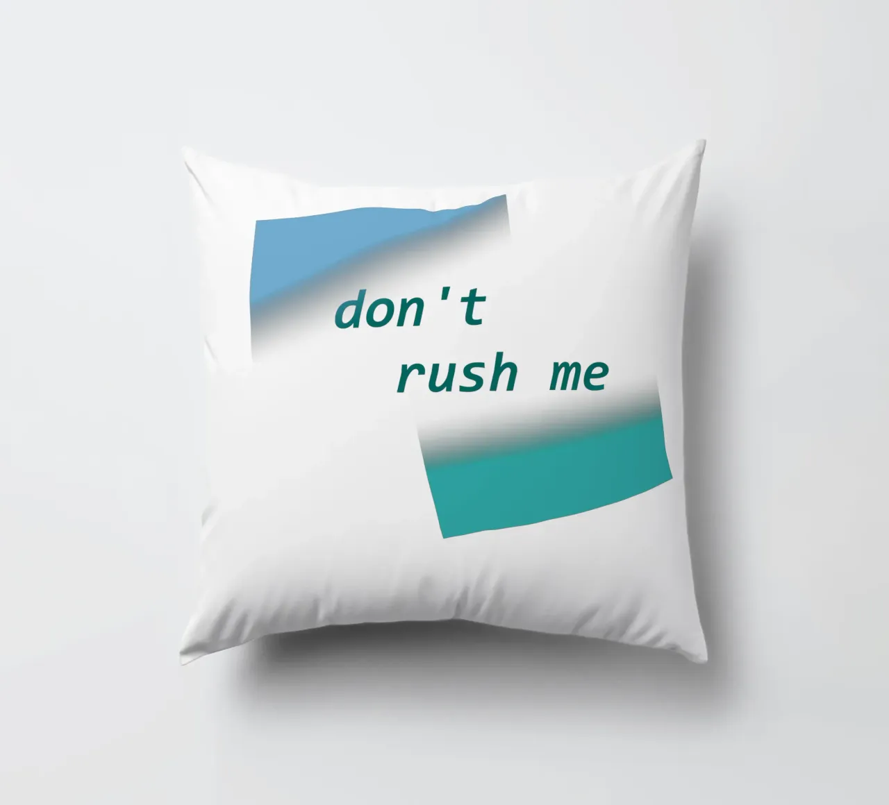 Geometric shapes with a saying don't rush me decorative cushion by Something for you
