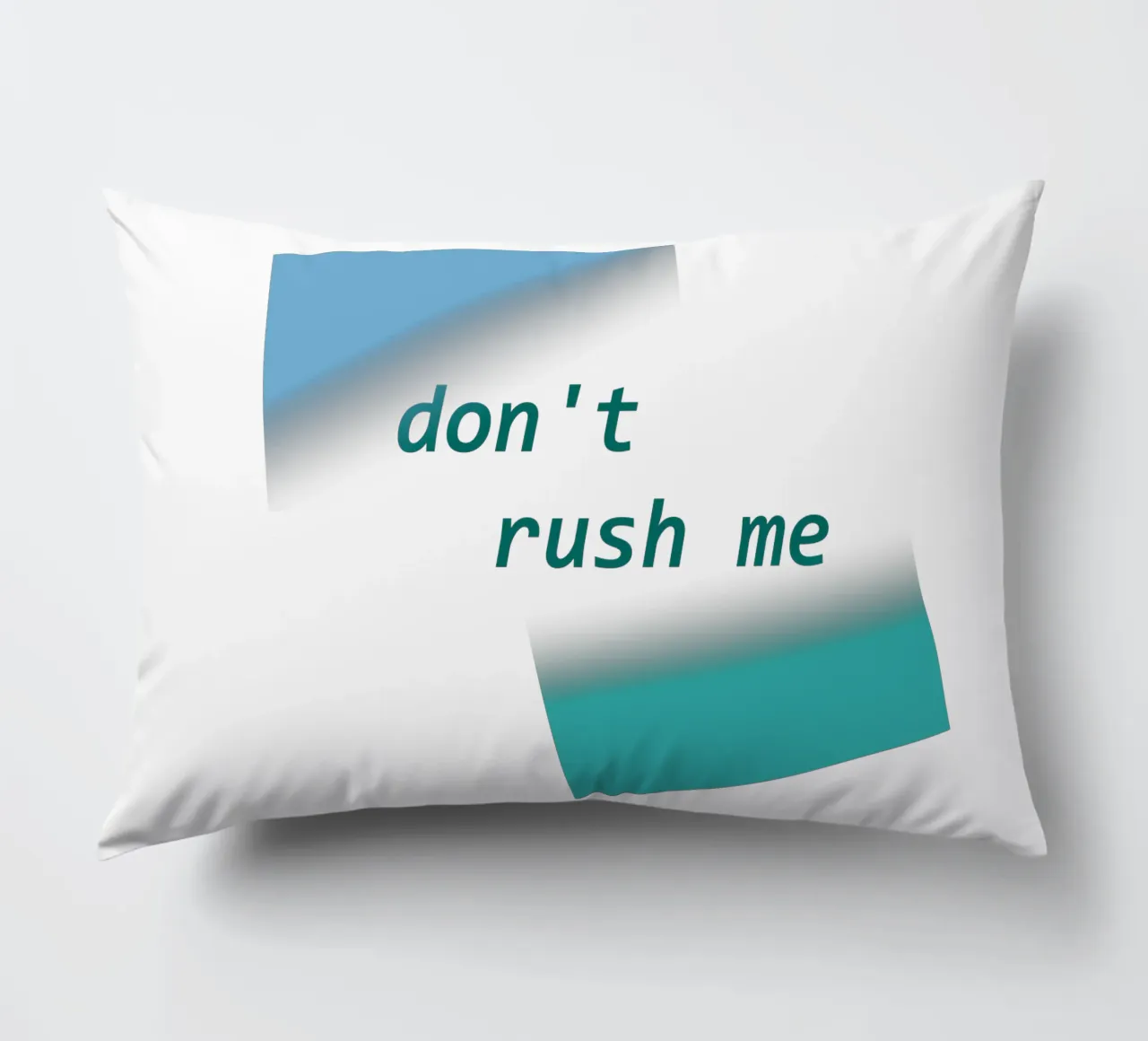 Geometric shapes with a saying don't rush me decorative cushion by Something for you