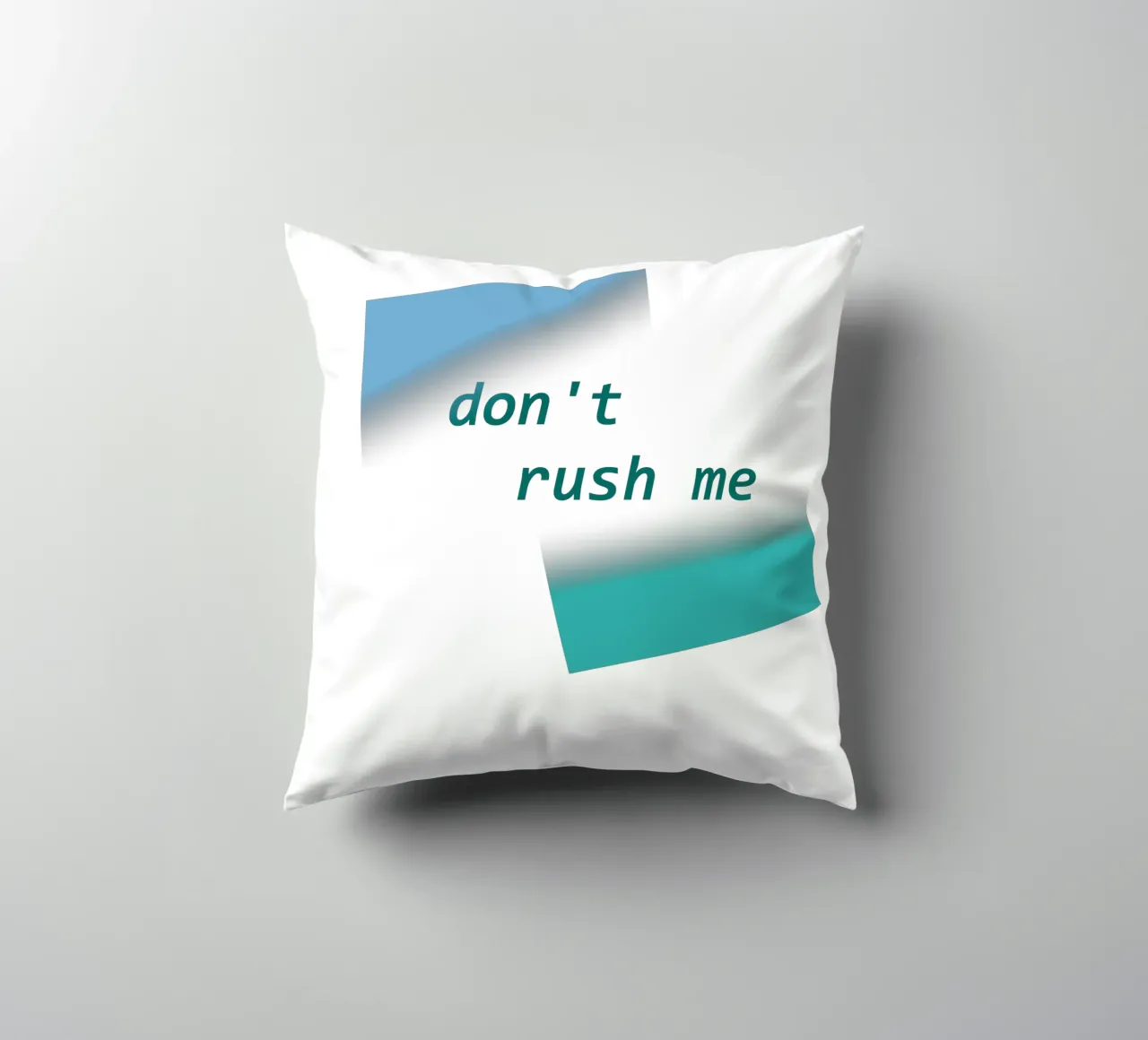 Geometric shapes with a saying don't rush me decorative cushion by Something for you