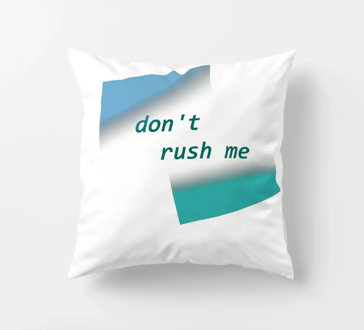 Geometric shapes with a saying don't rush me decorative cushion by Something for you
