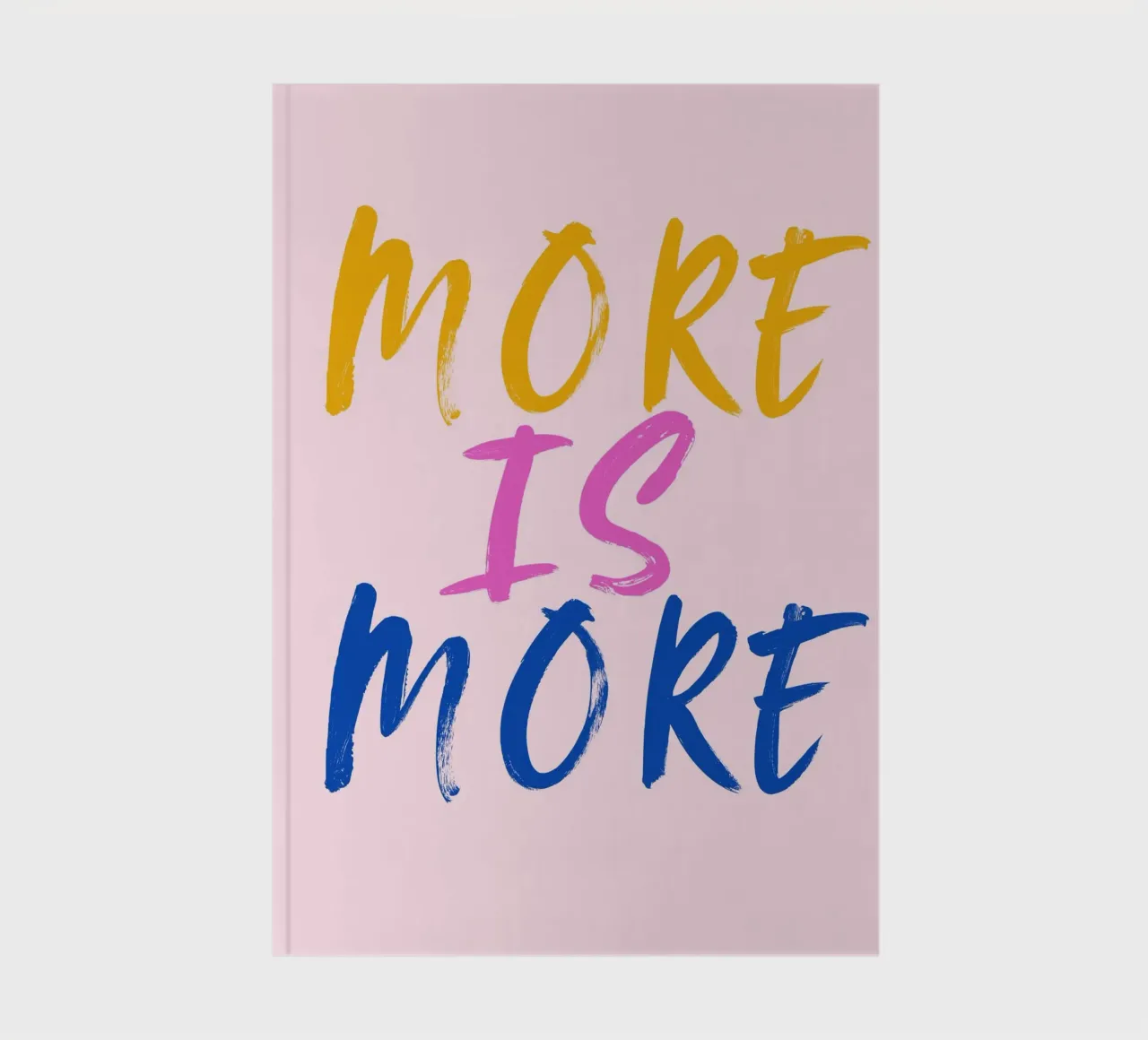 More is more notebook by designsbysophia