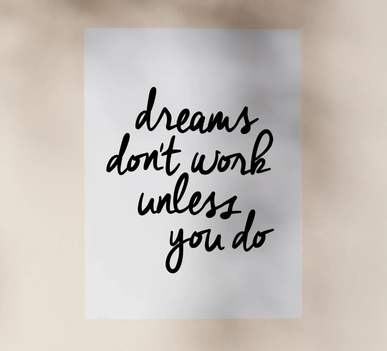 Dreams Don't Work Unless You Do Typografie Design Monochrome lámina retroiluminada de THE MOTIVATED TYPE