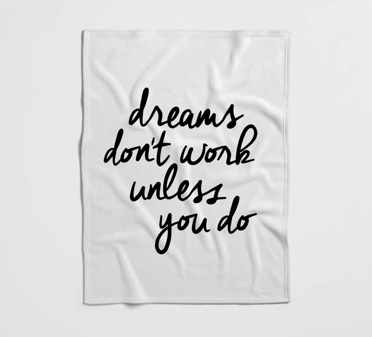 Dreams Don't Work Unless You Do Typografie Design Monochrome fleece blanket by THE MOTIVATED TYPE