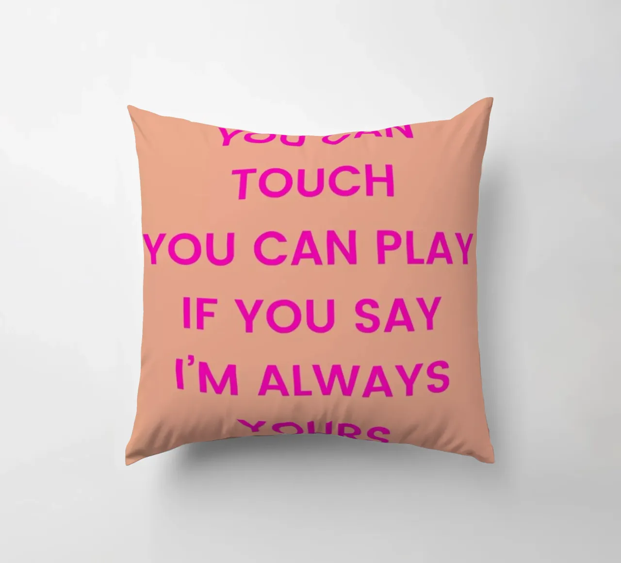 I'm Always Yours cuscino da Studio One