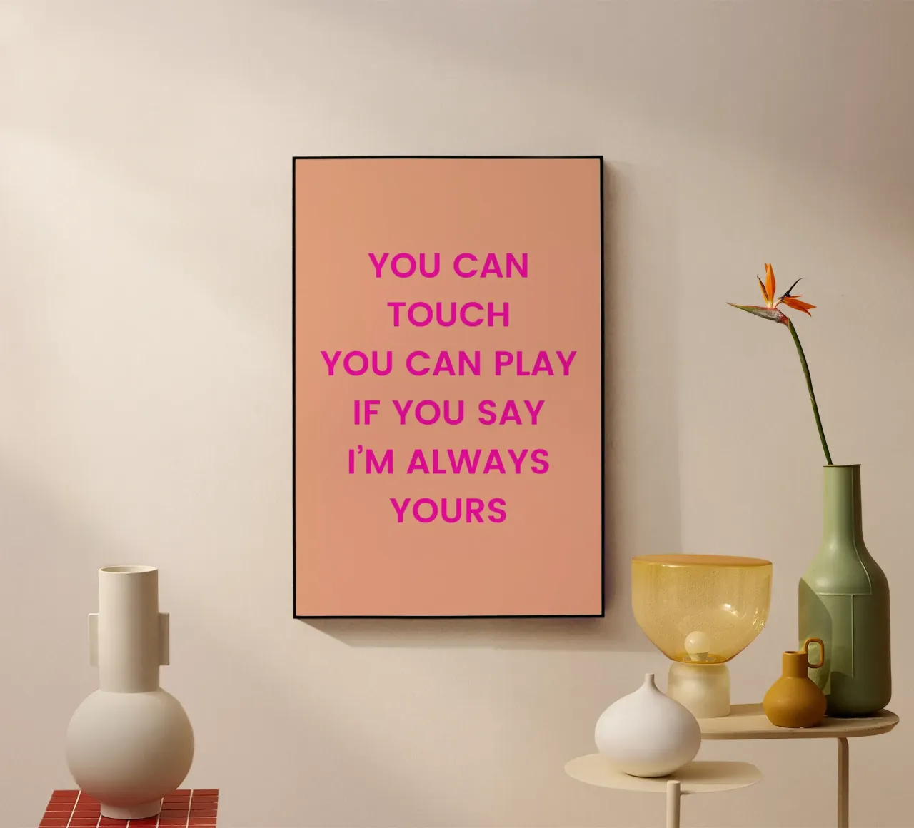 I'm Always Yours plexiglass da Studio One