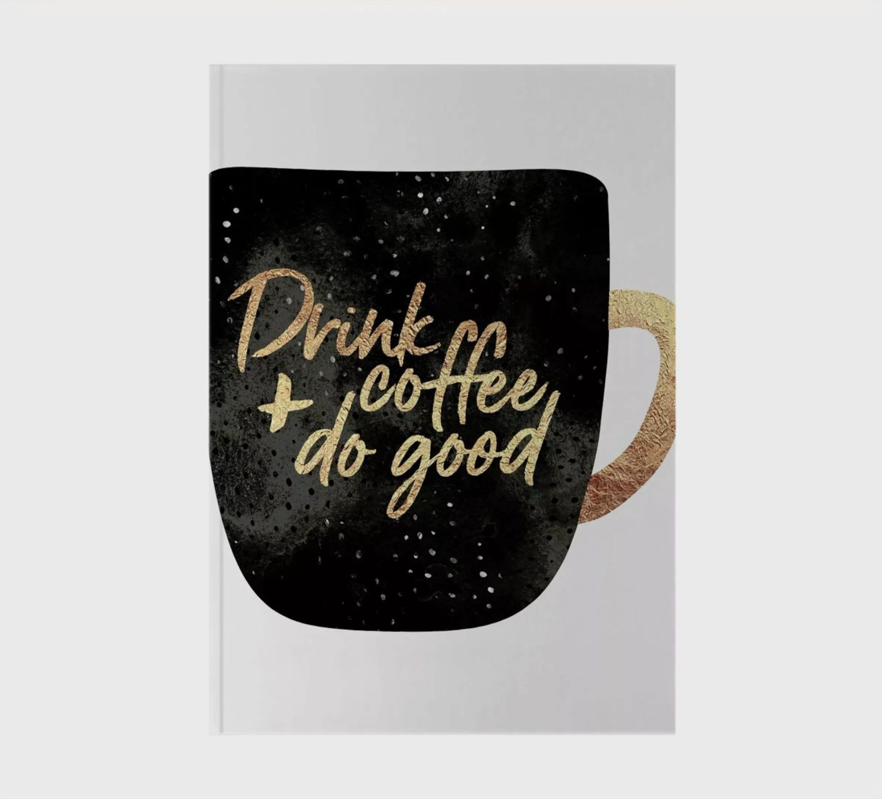 Drink Coffee and Do Good 1 notebook by Elisabeth Fredriksson