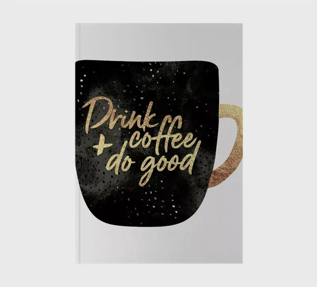 Drink Coffee and Do Good 1 notebook by Elisabeth Fredriksson