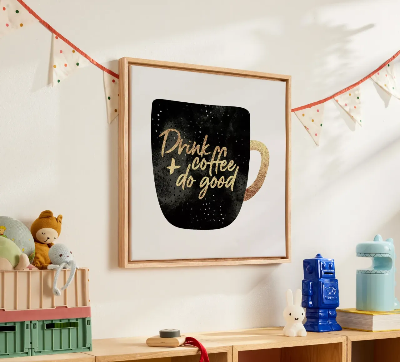 Drink Coffee and Do Good 1 tela con Cornice a cassetta da Elisabeth Fredriksson