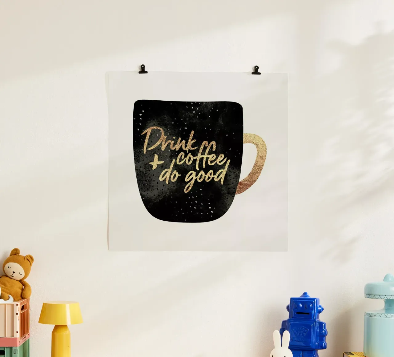 Drink Coffee and Do Good 1 Poster mit Kunststoffrahmen von Elisabeth Fredriksson