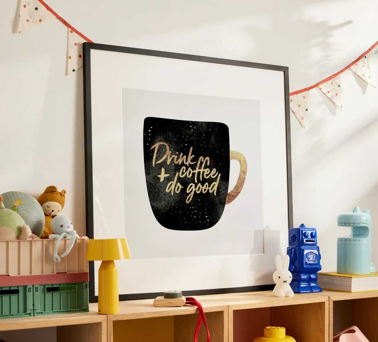 Drink Coffee and Do Good 1 Poster mit Kunststoffrahmen von Elisabeth Fredriksson