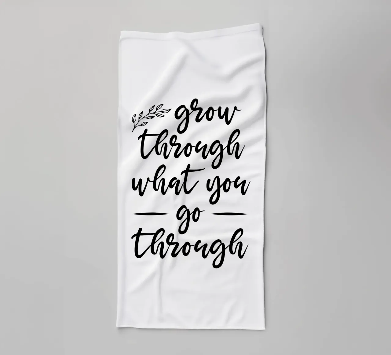 Grow Through What You Go Through towel by Shark Printables