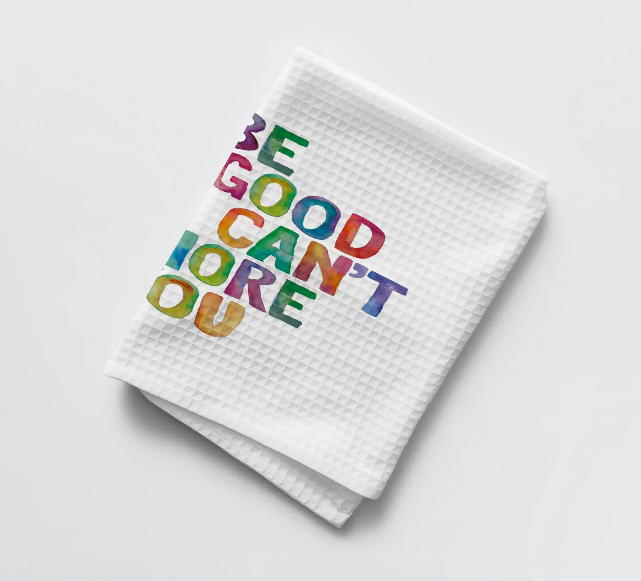 Be So Good They Can't Ignore You Rainbow Typography Design torchon de THE MOTIVATED TYPE