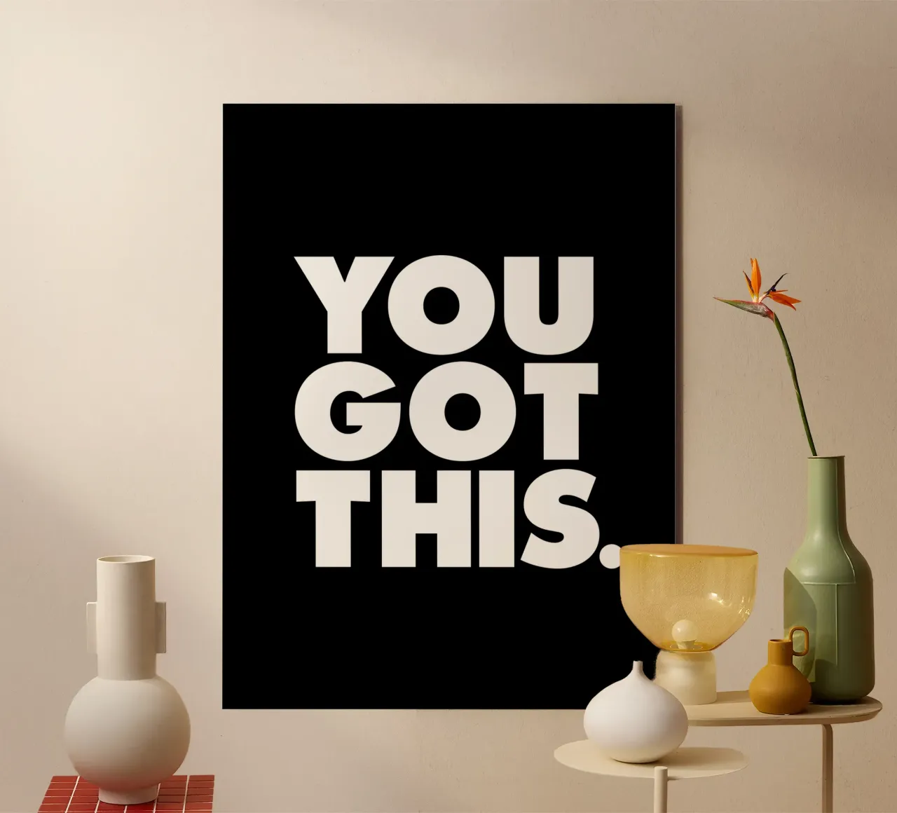 You Got This Motivational Typography Design in Black alu-dibond by THE MOTIVATED TYPE