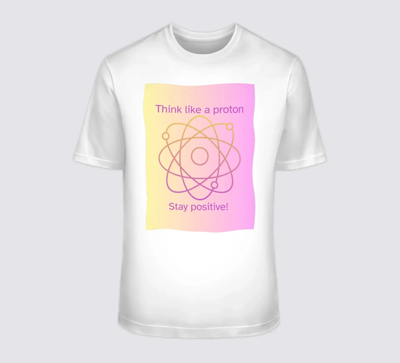 "Piensa como un protón ¡Mantente positivo!" Cita colorida de la ciencia camiseta de FABOArt