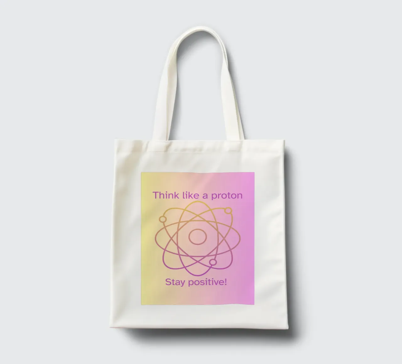 "Pensez comme un proton Restez positif ! Citation scientifique colorée tote bag de FABOArt