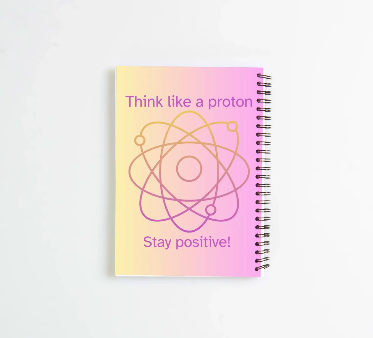 "Pensez comme un proton Restez positif ! Citation scientifique colorée carnet à spirale de FABOArt