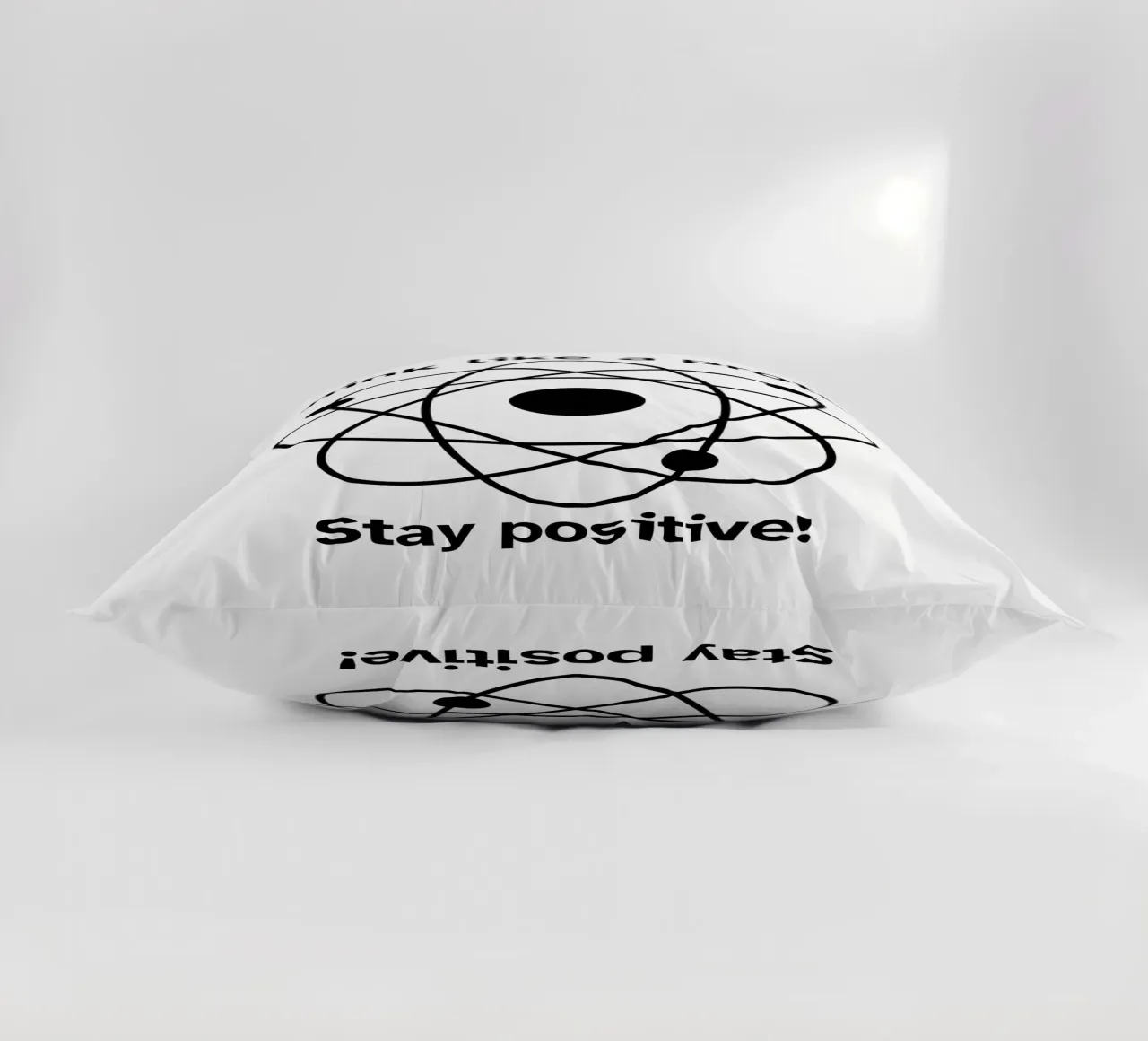 "Think like a proton Stay positive!" - Black & White cuscino da FABOArt
