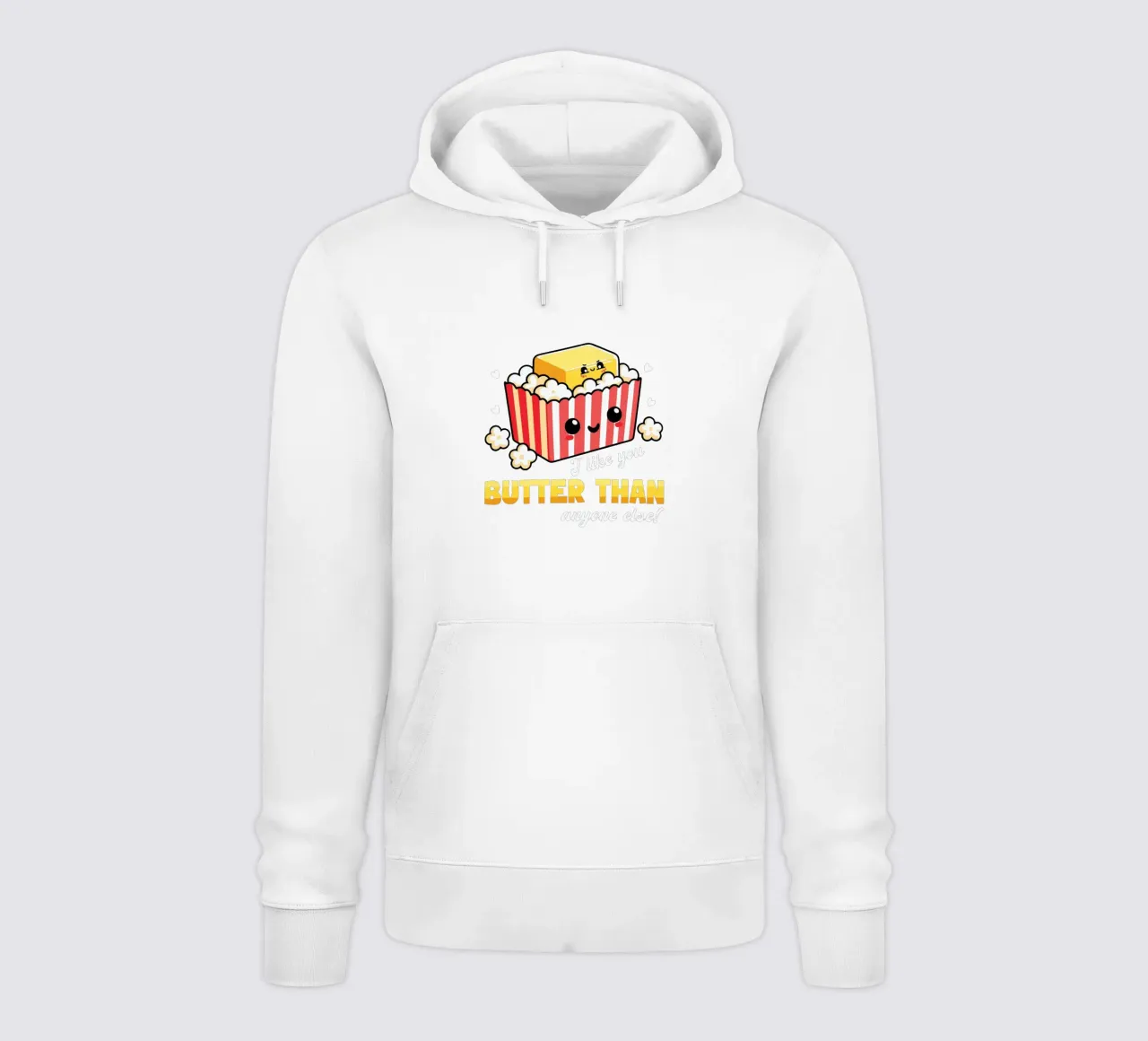 I like you butter than anyone else! felpa con cappuccio da edsonramosart