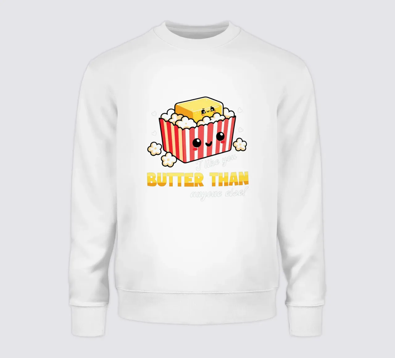 I like you butter than anyone else! sweat de edsonramosart