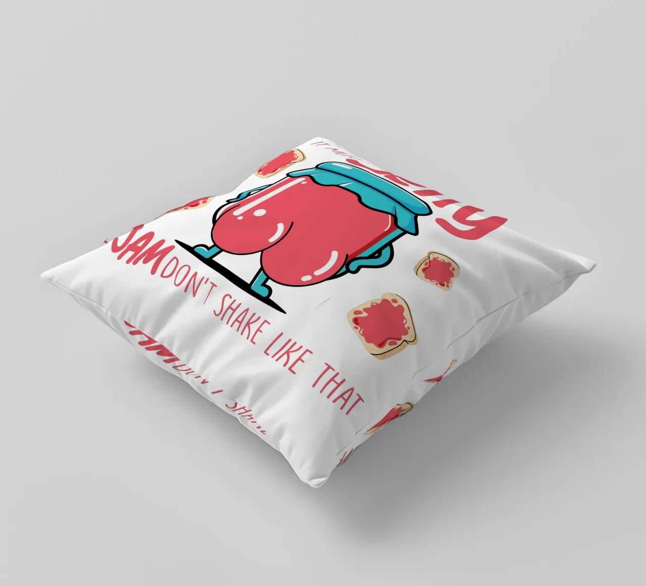 It must be jelly cuz jam don't shake like that cuscino da edsonramosart