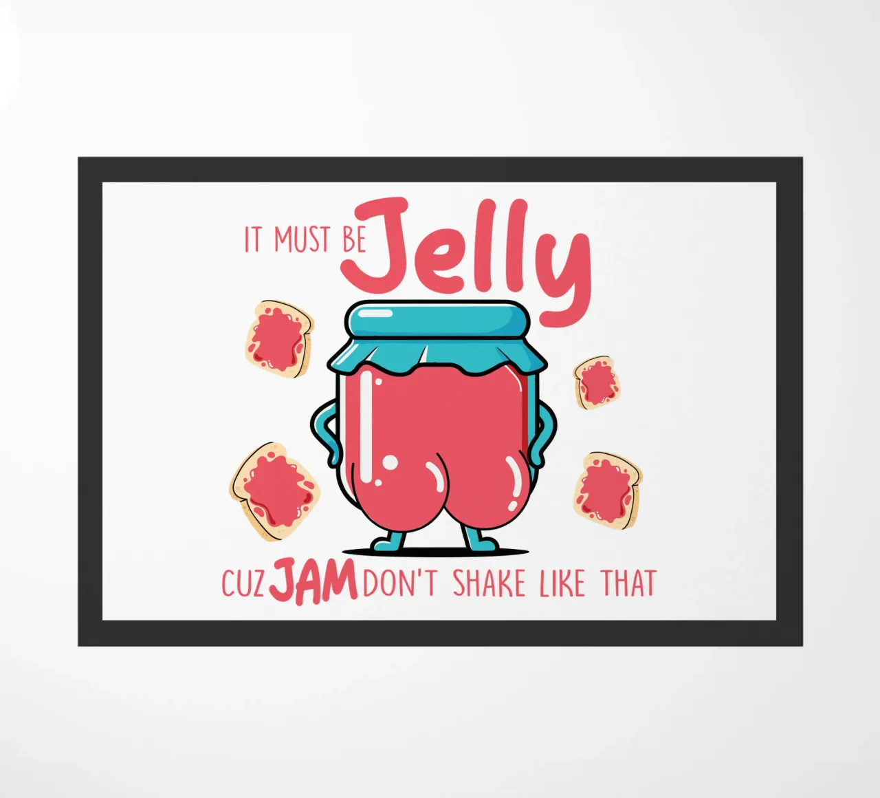 It must be jelly cuz jam don't shake like that zerbino da edsonramosart