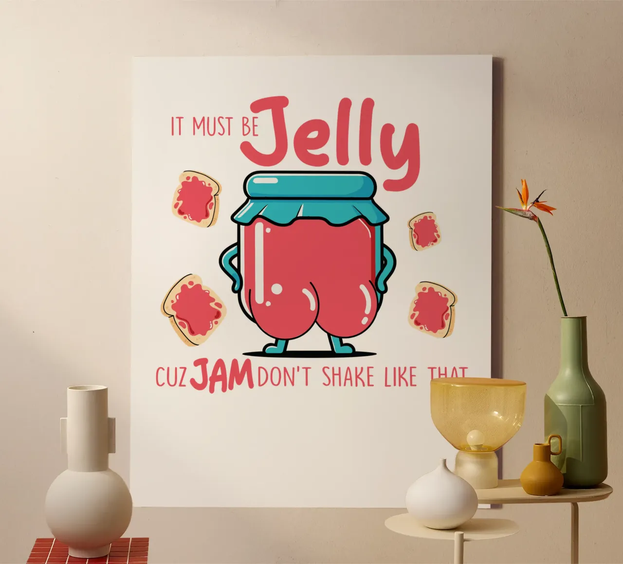 It must be jelly cuz jam don't shake like that tela da edsonramosart
