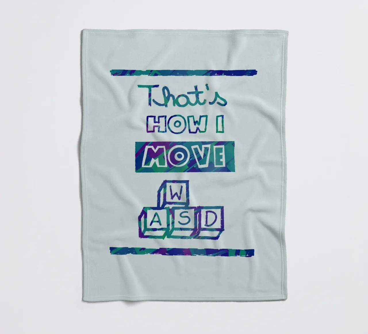 That's how I move wasd fleece blanket by Loobs