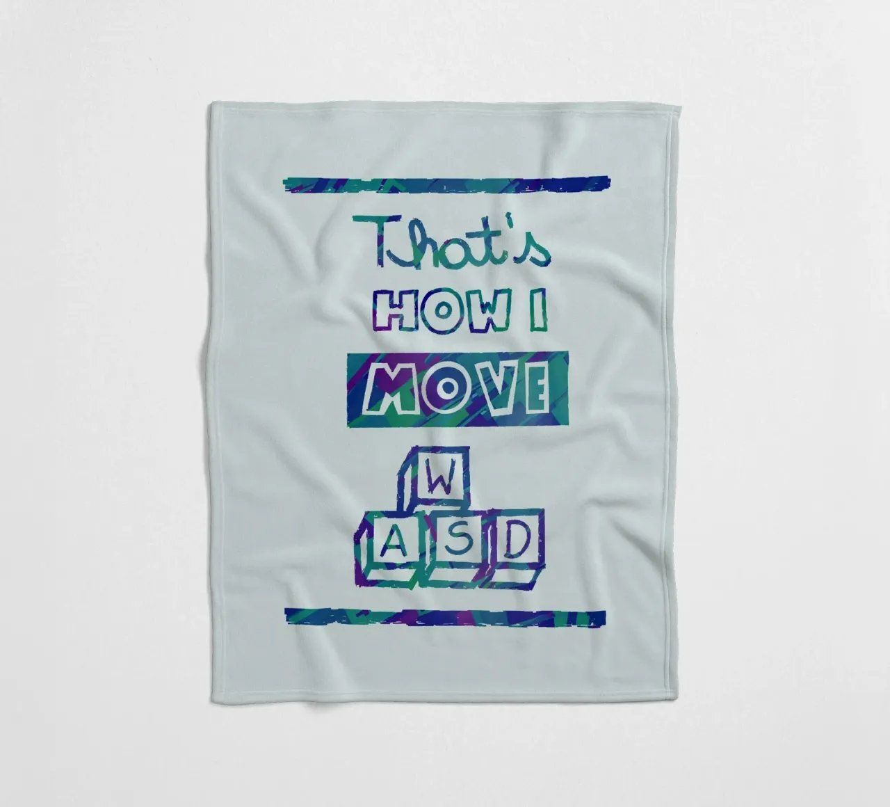 That's how I move wasd fleece blanket by Loobs