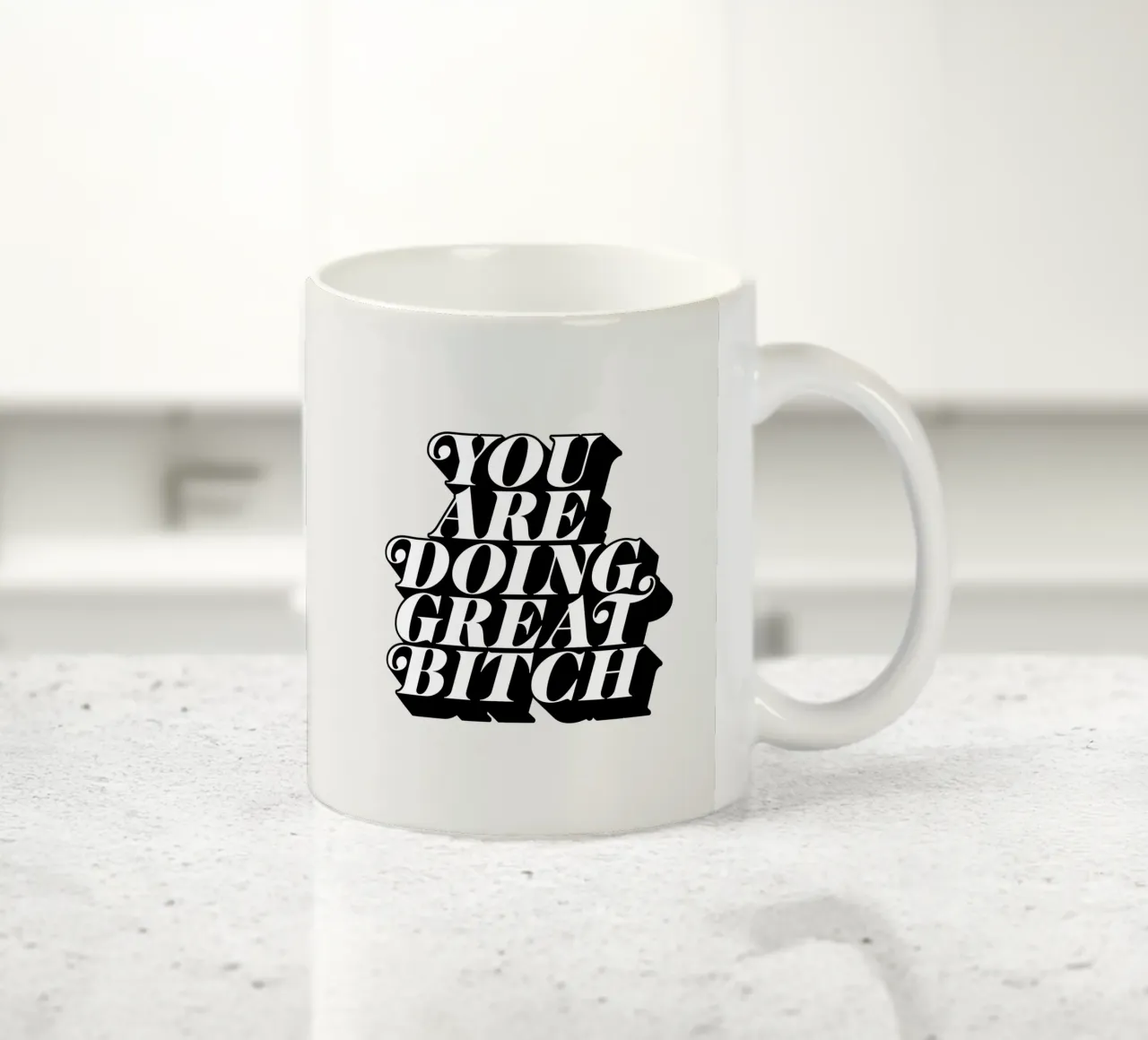 You Are Doing Great Bitch Tipografia di design tazza in ceramica da THE MOTIVATED TYPE