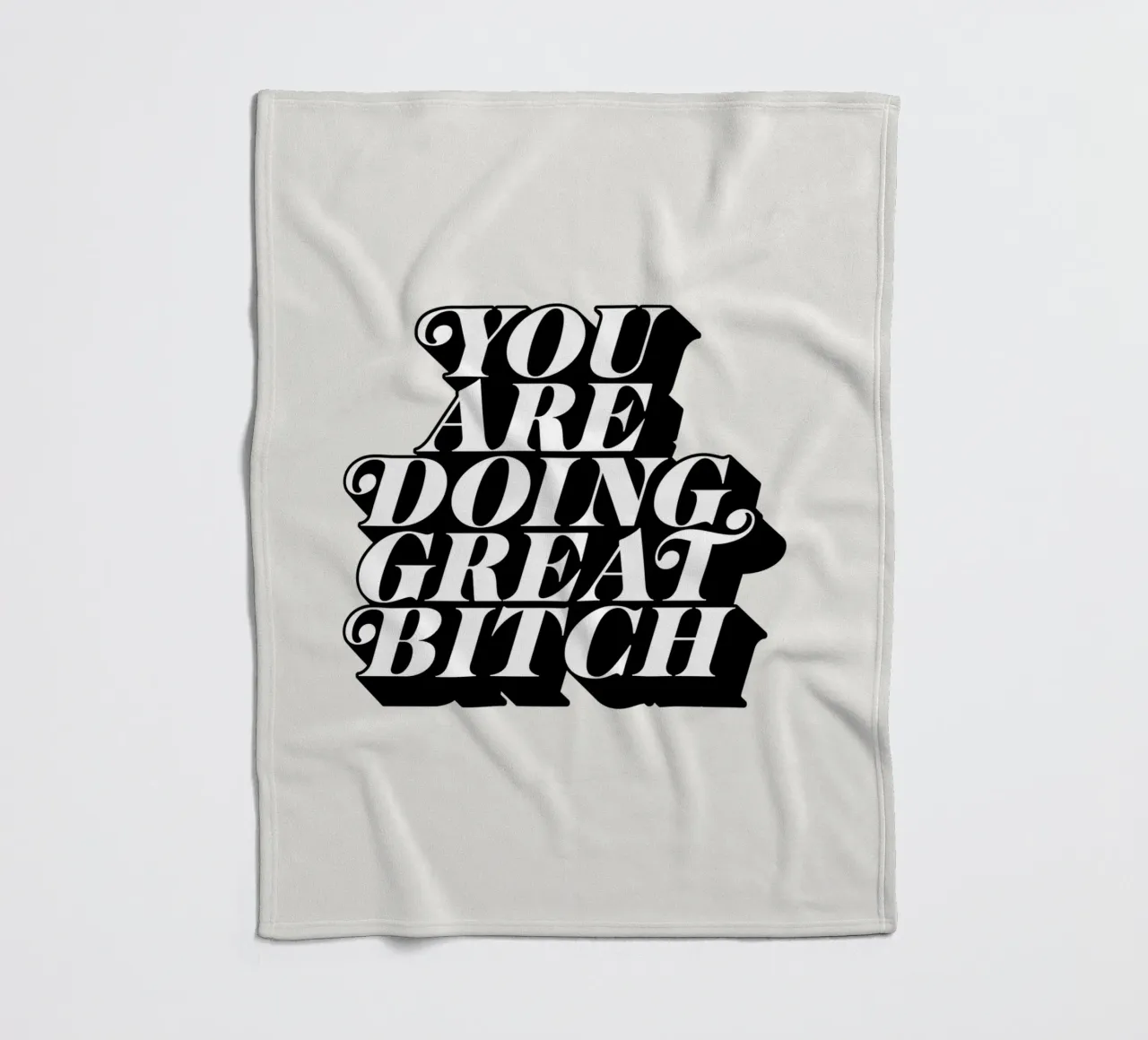 You Are Doing Great Bitch Tipografia di design coperta in pile da THE MOTIVATED TYPE