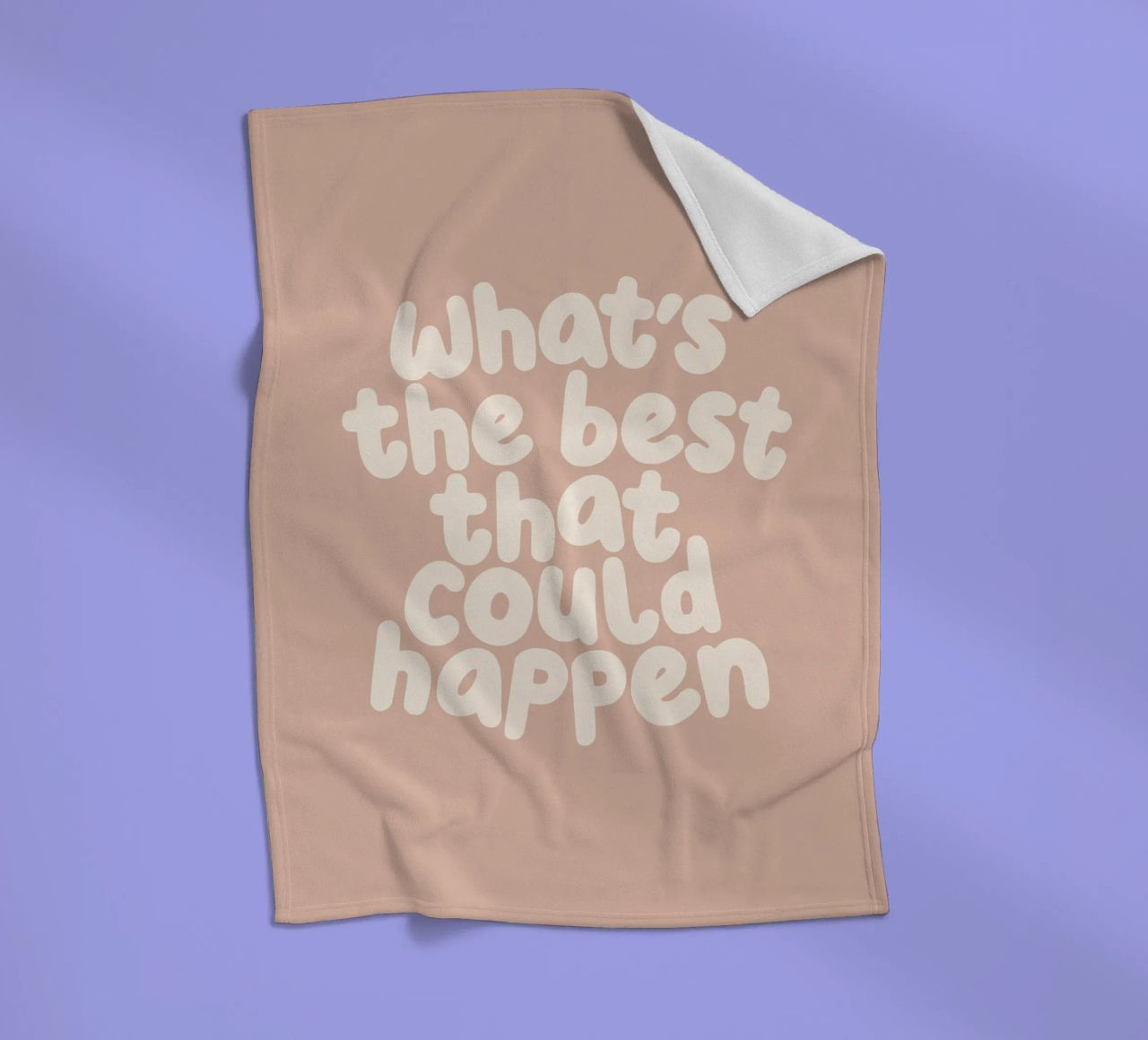 Qual è il meglio che possa accadere Tipografia Stampa coperta in pile da THE MOTIVATED TYPE