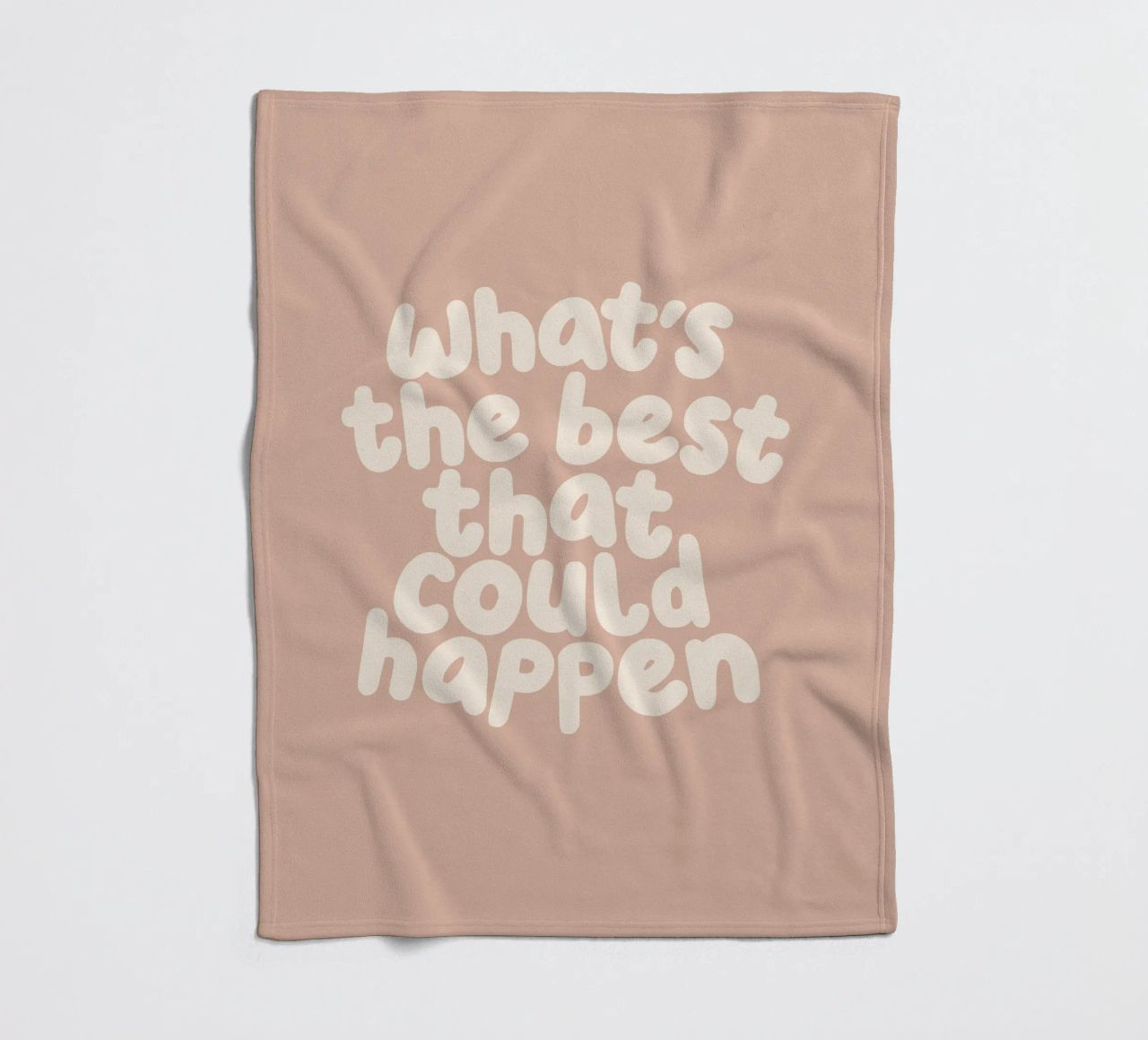 Qual è il meglio che possa accadere Tipografia Stampa coperta in pile da THE MOTIVATED TYPE