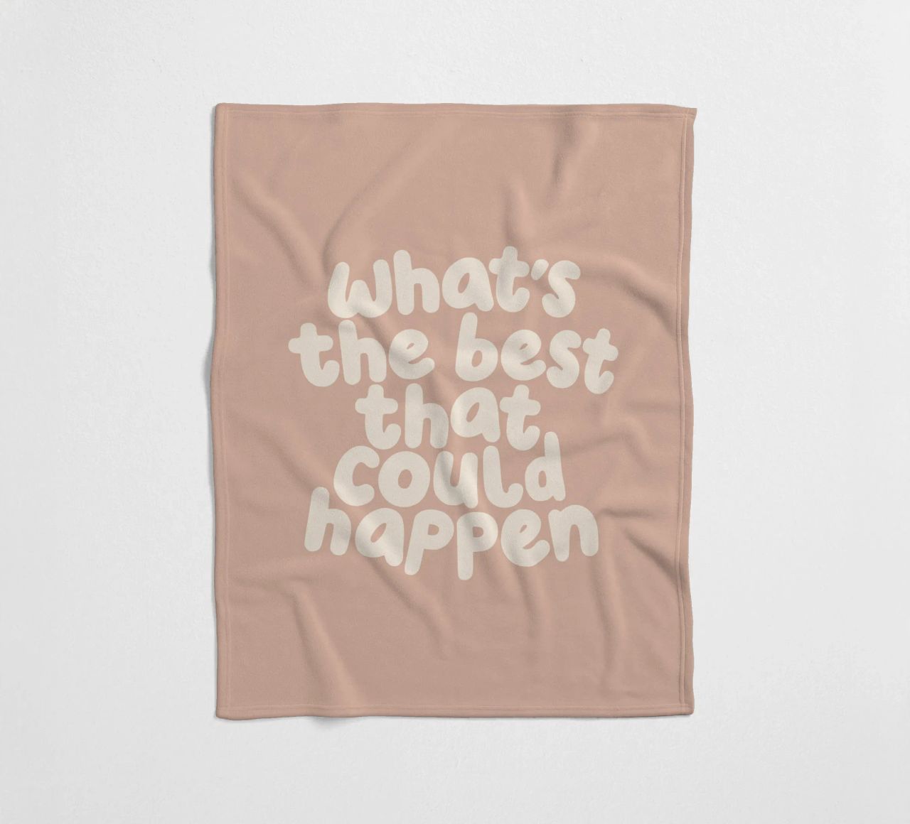 Qual è il meglio che possa accadere Tipografia Stampa coperta in pile da THE MOTIVATED TYPE