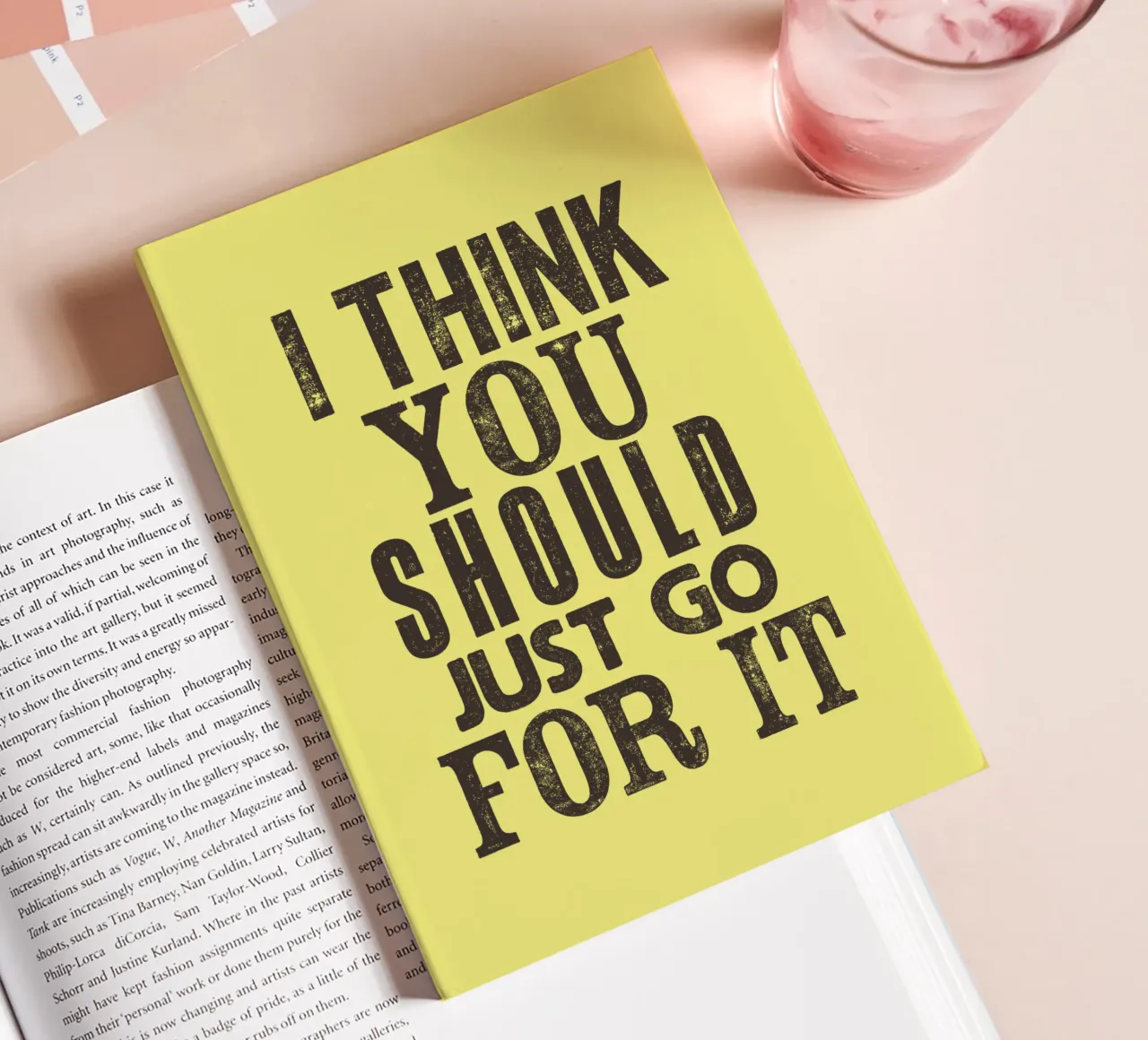 I Think You Should Just Go For It notebook by THE MOTIVATED TYPE