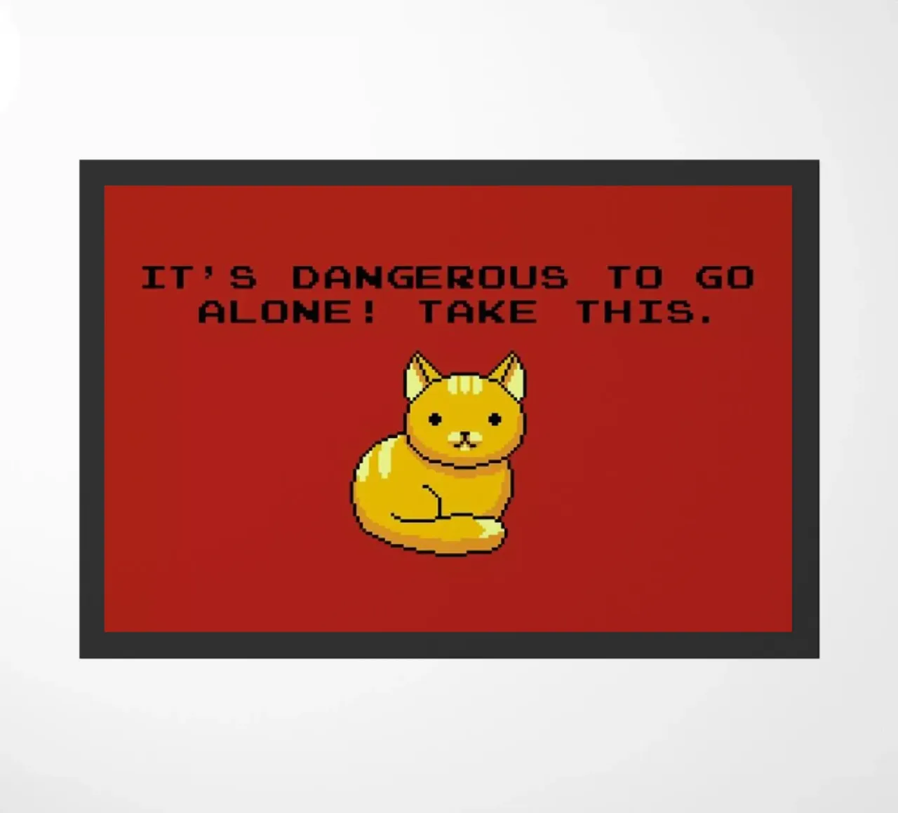 Its Dangerous To Go Alone Take This Cat zerbino da Tobe Fonseca