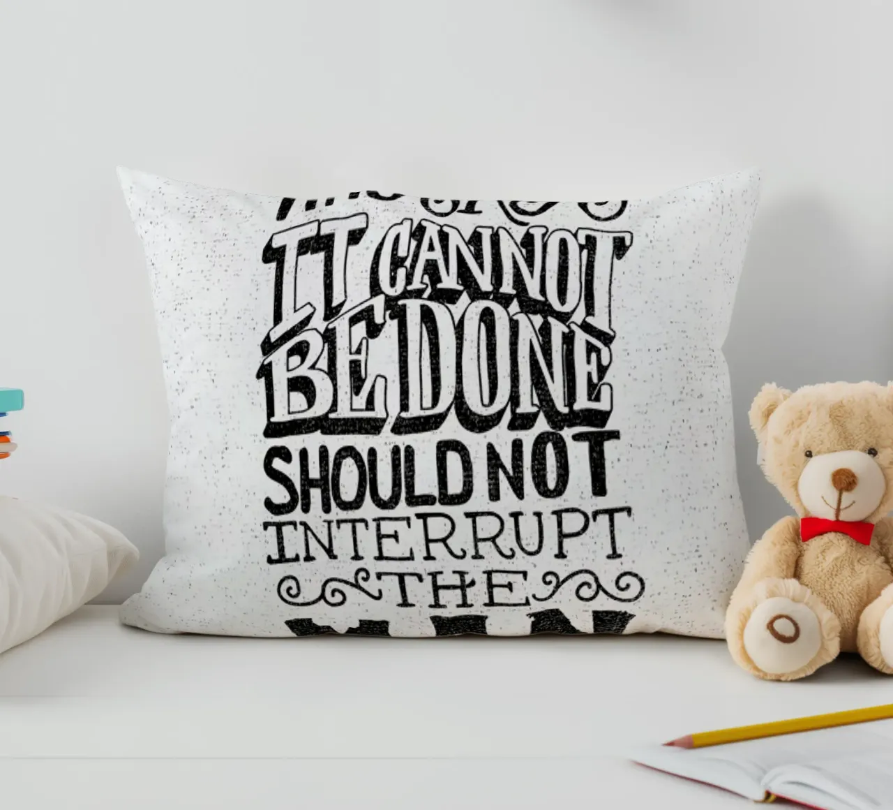 A man who says it cannot be done cuscino da Matthew Taylor Wilson