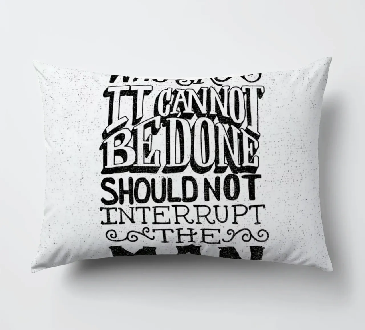 A man who says it cannot be done cuscino da Matthew Taylor Wilson